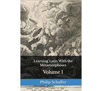 Learning Latin With the Metamorphoses: Volume I