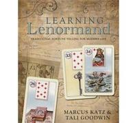 Learning Lenormand Traditional Fortune Telling for Modern Life by Marcus Katz & Tali Goodwin Marcus Katz - Tali Goodwin (Auteur)
