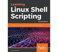 Learning Linux Shell Scripting - Second Edition