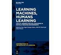 Learning Machines, Humans Learning: Critical Perspectives on Languaging in Digitally-Mediated Environments