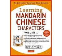 Learning Mandarin Chinese Characters : Volume 1