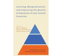 Learning, Marginalization, And Improving The Quality Of Education In Low-Income Countries