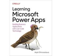 Apprendre Microsoft Power Apps – Créer des applications métier avec la technologie low-code