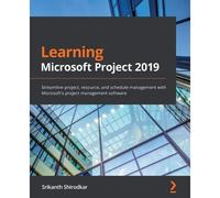 Learning Microsoft Project 2019