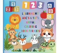 LEARNING MY ABC'S & 123'S ANIMAL COLORING BOOK FOR KIDS