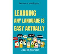 Learning New Language Is East Actually |Learning Spanish, Germany etc |: Fast And Simple Techniques For Learning Spanish, Germany, French And Other Languages For Work, Travel And Personal Growth