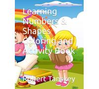 Learning Numbers & Shapes Coloring and Activity Book