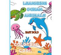 Learning Ocean Animals Coloring Book: Learning Ocean Animals and Spelling for Toddler & Young kids, Fun, Adorable Ocean Life