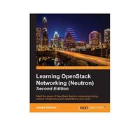 Learning Openstack Networking (Neutron) - Second Edition