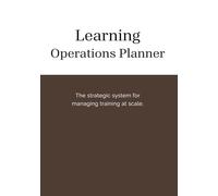 Learning Operations Planner: Plan, Execute, and Measure Corporate Learning with Confidence