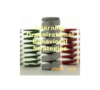 Learning Organizational Behavioral Strategies