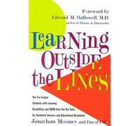 Learning Outside the Lines: Two Ivy League Students with Learning Disabilities and ADHD Give You the Tools for Academic Success and Educational Re [LEARNING OUTSIDE THE LINES] [Paperback]