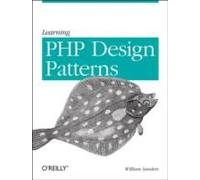 Learning PHP Design Patterns William Sanders William Sanders (Auteur)