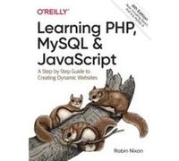Learning PHP MySQL JavaScript by Robin Nixon Robin Nixon (Auteur)