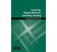 Learning, Policy Making, And Market Reforms