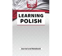 Learning Polish Journal And Notebook: A Modern Resource Note Book For Beginners And Students That Learn To Speak And Write Polish