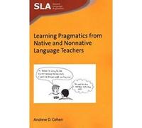 Learning Pragmatics from Native and Nonnative Language Teachers (Second Language Acquisition) - [Version Originale] Inconnu (Auteur)