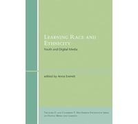 Learning Race and Ethnicity: Youth and Digital Media