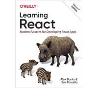 Alex Banks – Learning React – Modèles modernes pour développer des applications React