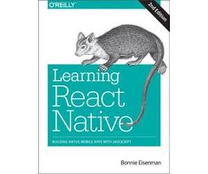 Learning React Native by Bonnie Eisenman Bonnie Eisenman, (Auteur)