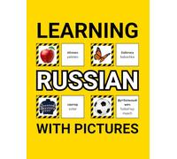 Learning Russian with Pictures for Beginners: 500 Russian Vocabulary for Teachers, Students, and Children