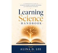 Learning Science Handbook: An Evidence-Grounded Reference for Memory, Practice, Feedback, Transfer, Motivation, and Skill