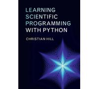 Learning Scientific Programming With Pyt Christian University College London Hill, (Auteur)