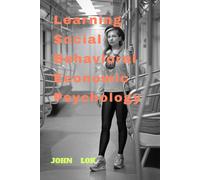 Learning Social Behavioral Economic Psychology