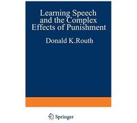 Learning, Speech, And The Complex Effects Of Punishment