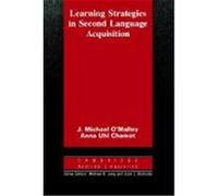 Learning Strategies in Second Language Acquisition, Cambridge Applied Linguistics Series Anna Uhl Chamot, J. O'Malley (Auteur)