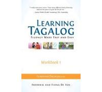 Learning Tagalog - Fluency Made Fast And Easy - Workbook 1 (Book 3 Of 7)