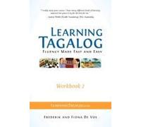 Learning Tagalog - Fluency Made Fast And Easy - Workbook 2 (Book 5 Of 7)