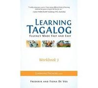 Learning Tagalog - Fluency Made Fast and Easy - Workbook 3 (Part of a 7-Book Set) - [Version Originale] Frederik De Vos, Fiona De Vos (Auteur)