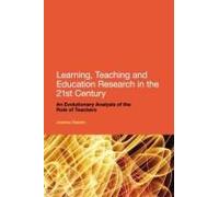 Learning, Teaching And Education Research In The 21st Century: An Evolutionary Analysis Of The Role Of Teachers