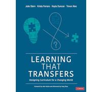 Learning That Transfers: Designing Curriculum for a Changing World