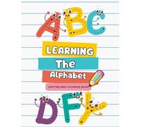 Learning The Alphabets: Writing and Coloring Book