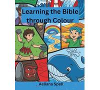 Learning the Bible through Colour: An Engaging Children's Colouring Book of Beloved Biblical Stories