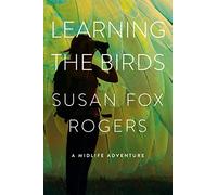 Learning the Birds: A Midlife Adventure