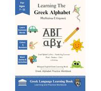 Learning The Greek Alphabet Bilingual Greek/English Learning and Activity Book: Greek Alphabet Handwriting and Practice Workbook