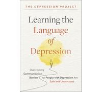Apprendre le langage de la dépression – Sécurité et compréhension des personnes dépressives