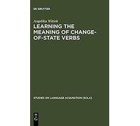 Learning The Meaning Of Change-Of-State Verbs