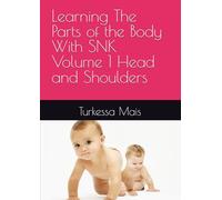 Learning The Parts of the Body With SNK Volume 1 Head and Shoulders
