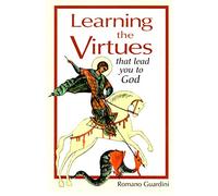 Learning the Virtues: That Lead You to God