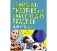 Learning Theories for Early Years Practice by Sean MacBlain Sean MacBlain (Auteur)