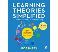 Learning Theories Simplified: ...and how to apply them to teaching