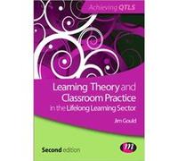 Learning Theory and Classroom Practice in the Lifelong Learning Sector by Jim Gould Jim Gould (Auteur)