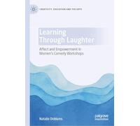 Learning Through Laughter: Affect and Empowerment in Women's Comedy Workshops