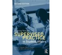 Learning Through Supervised Practice In Student Affairs (Paperback) Steven M Janosik, Diane L Cooper, Sue A Saunders, Joan B Hirt (Auteur)