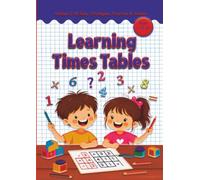 Learning Times Tables: Multiplication Workbook for Kids Ages 7-11: Easy Strategies, Practice Worksheets, Mental Math, Games, Word Problems & Review Pages | Grades 2-5