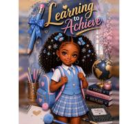 Learning to Achieve: A Cute School Notebook for Girls | College Ruled with Date Lines | 100 Pages | 7.5 x 9.25